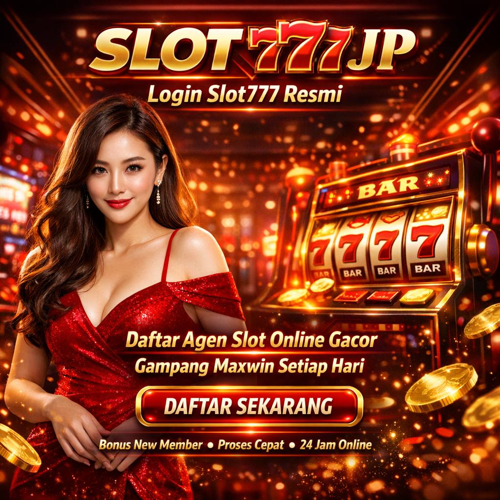 SLOT777JP | Situs Slot777 Resmi Daftar Agen Slot Online Gacor Gampang Maxwin